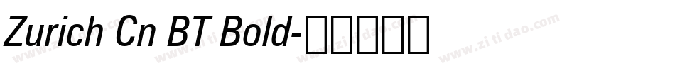 Zurich Cn BT Bold字体转换